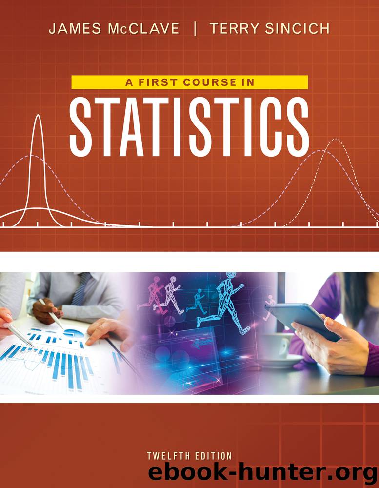 A First Course in Statistics, 12th Edition by Terry T. Sincich & James